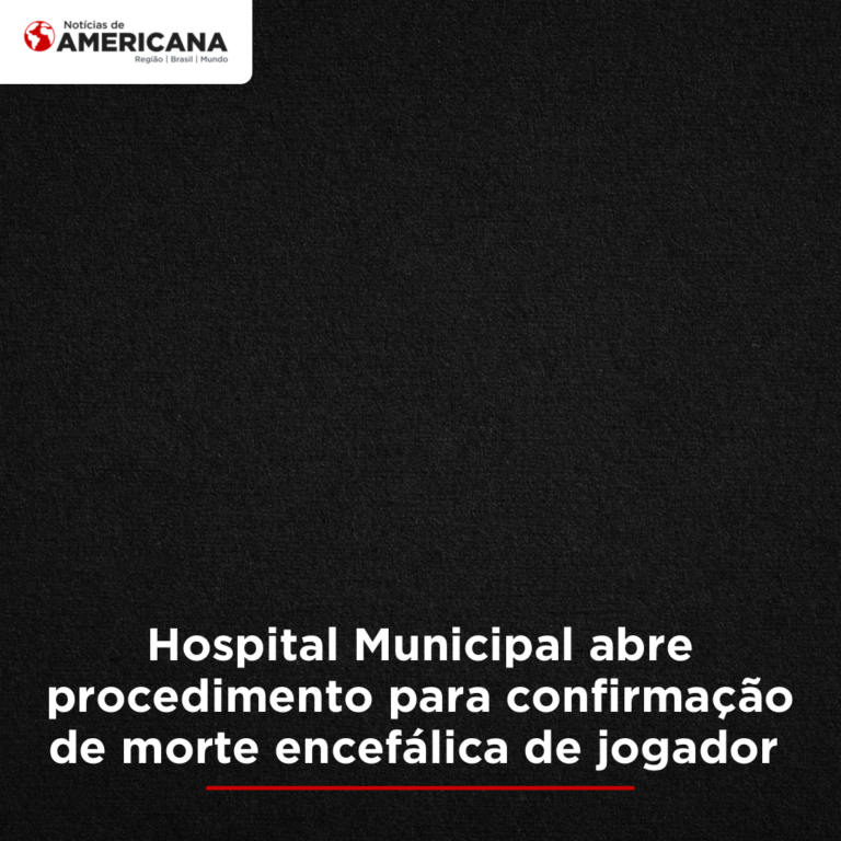 hospital-municipal-abre-procedimento-para-confirmacao-de-morte-encefalica-de-jogador